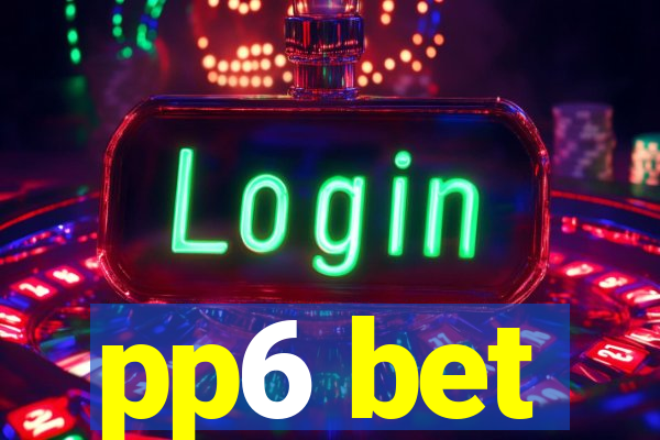 pp6 bet